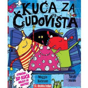  KUĆA ZA ČUDOVIŠTA - Maggie Bateson, Sarah Horne