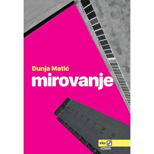 Mirovanje, Matić, Dunja TVRDI UVEZ