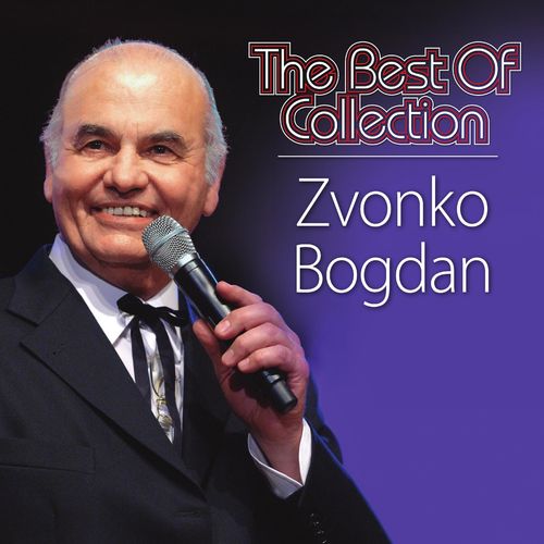 Zvonko Bogdan // The Best Of Collection slika 1