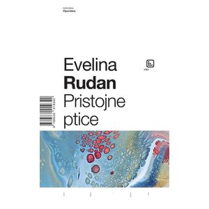 Pristojne ptice - Rudan, Evelina