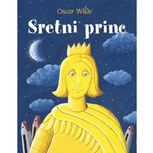 SRETNI PRINC, Oscar Wilde, Andrea Petrlik, preveo: Ludwig Bauer