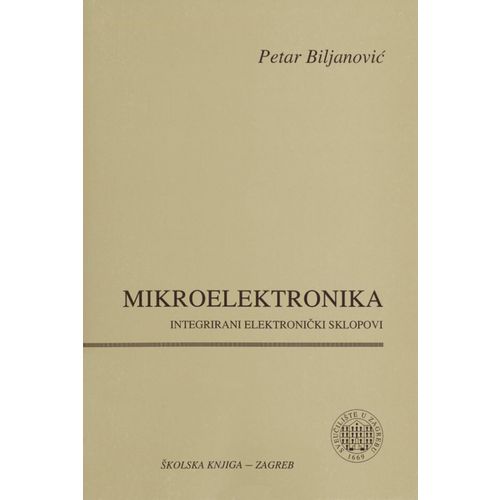  MIKROELEKTRONIKA - INTEGRIRANI ELEKTRONIČKI SKLOPOVI - Petar Biljanović slika 1