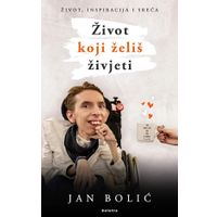 Život koji želiš živjeti , Jan Bolić