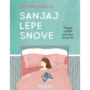 Sanjaj lepe snove