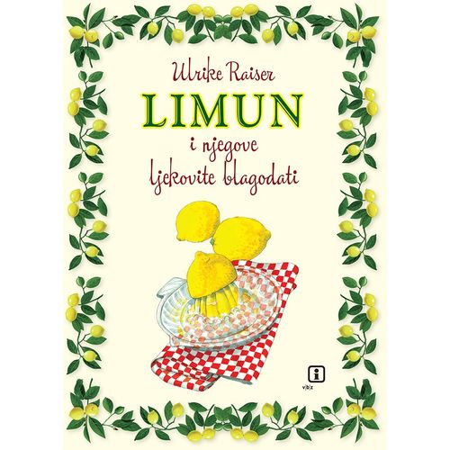 Limun i njegove ljekovite blagodati - Raiser, Ulrike slika 1