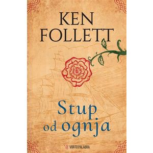 Stup od ognja, Ken Follett