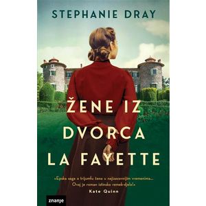 ŽENE IZ DVORCA LAFAYETTE, Stephanie Dray