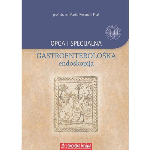  OPĆA I SPECIJALNA GASTROENTEROLOŠKA ENDOSKOPIJA - Marija Rosandić Pilaš slika 1