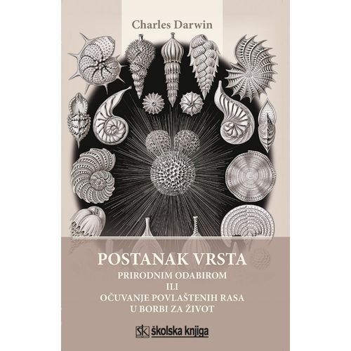   POSTANAK VRSTA PRIRODNIM ODABIROM ILI OČUVANJE POVLAŠTENIH RASA U BORBI ZA ŽIVOT - Charles Darwin slika 1