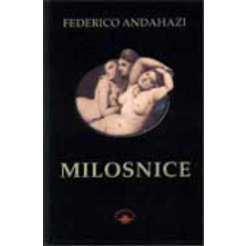 Milosnice - Andahazi, Federico slika 1