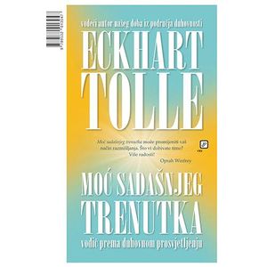 Moć sadašnjeg trenutka - Tolle, Eckhart