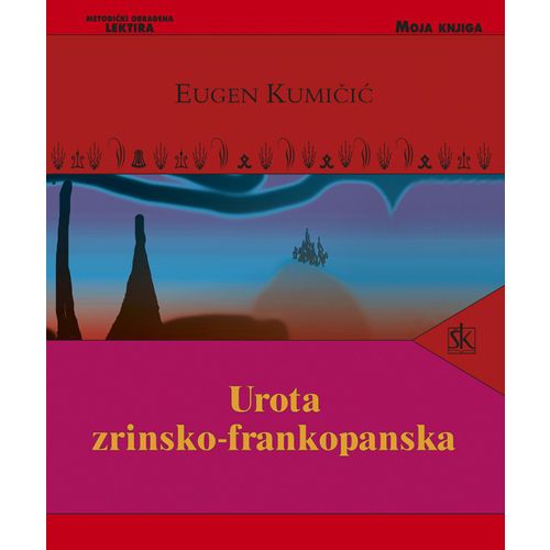  UROTA ZRINSKO-FRANKOPANSKA - biblioteka MOJA KNJIGA - Eugen Kumičić slika 1