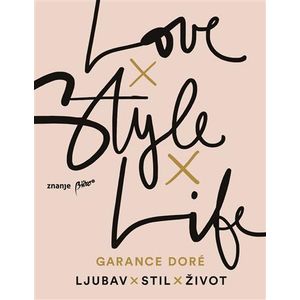 Ljubav x stil x život, Garance Dore