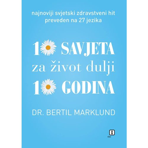 10 savjeta za život dulji 10 godina - Marklund, Bertil slika 1