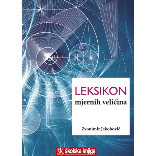  LEKSIKON MJERNIH VELIČINA - Zvonimir Jakobović slika 1