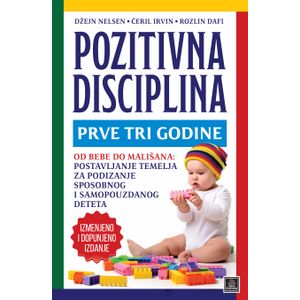 Pozitivna disciplina: prve tri godine