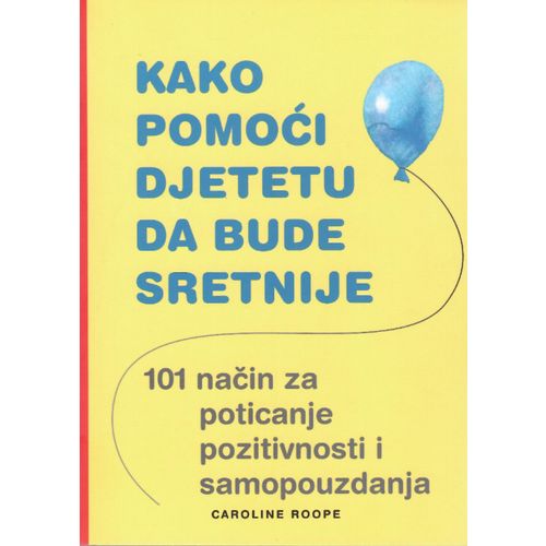 Kako pomoći djetetu da bude sretnije, Caroline Roope slika 1