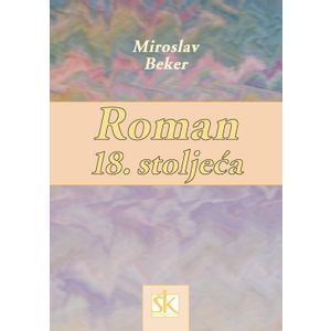  ROMAN 18. STOLJEĆA - Miroslav Beker