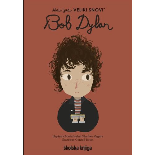 Bob Dylan - iz serije Mali ljudi, VELIKI SNOVI slika 1