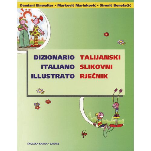  TALIJANSKI SLIKOVNI RJEČNIK - Damiani Einwalter, Mirjana Marković Marinković, Nives Sironić Bonefačić slika 1