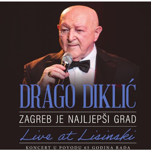 Drago Diklić - Zagreb Je Najljepši Grad, Live At Lisinski slika 1