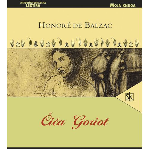  ČIČA GORIOT -  biblioteka MOJA KNJIGA - Honoré de Balzac slika 1