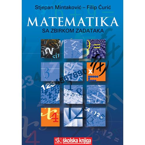  MATEMATIKA  SA ZBIRKOM ZADATAKA  - Stjepab Mintaković, Filip Ćurić slika 1