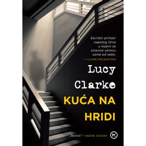 KUĆA NA HRIDI, Clarke Lucy