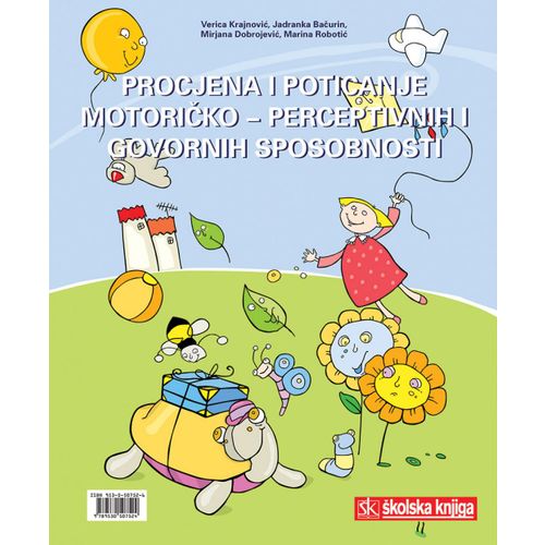  PROCJENA I POTICANJE MOTORIČKO - PERCEPTIVNIH I GOVORNIH SPOSOBNOSTI - Verica Krajnović, Jadranka Bačarin, Mirjana Dobrojević, Marina Robotić slika 1