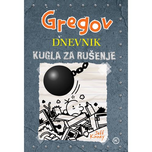 GREGOV DNEVNIK 14 - KUGLA ZA RUŠENJE, Jeff Kinney slika 1