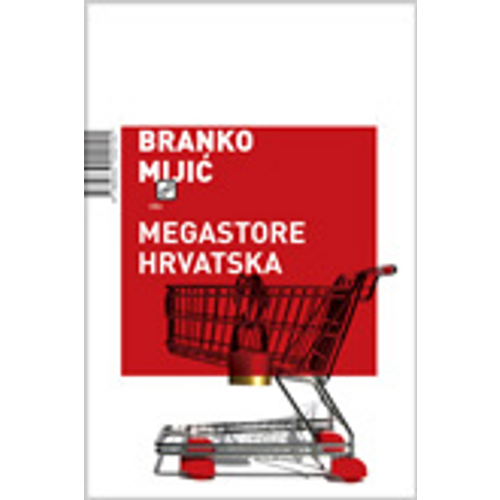 Megastore Hrvatska - Mijić, Branko slika 1