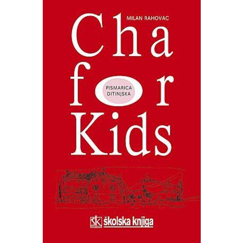  CHA FOR KIDS - PISMARICA DITINJSKA - biblioteka TRAGOVI - Milan Rahovac slika 1