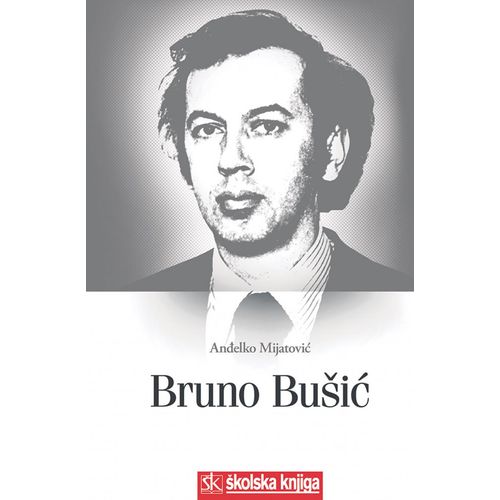  BRUNO BUŠIĆ - prilog istraživanju života i djelovanja (1939. - 1978.) - Anđelko Mijatović slika 1