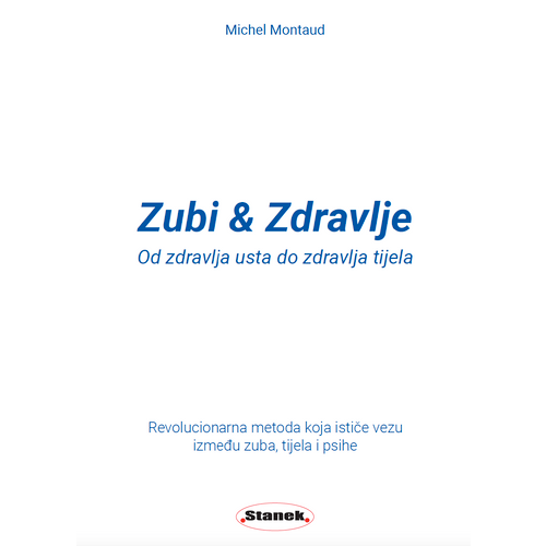 Zubi & Zdravlje - Od zdravlja usta do zdravlja tijela, Michael Montaud slika 1