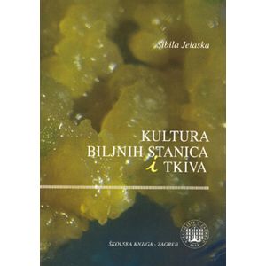  KULTURA BILJNIH STANICA I TKIVA - Sibila Jelaska