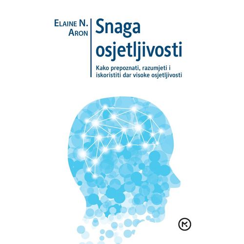 SNAGA OSJETILJIVOSTI, Elaine N.Aron slika 1