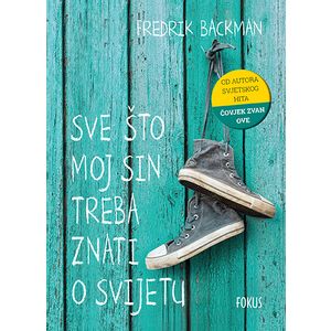 Sve što moj sin treba znati o svijetu, Fredrik Backman