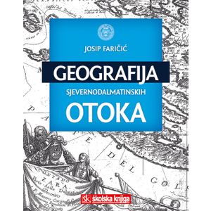  GEOGRAFIJA SJEVERNODALMATINSKIH OTOKA - Josip Faričić