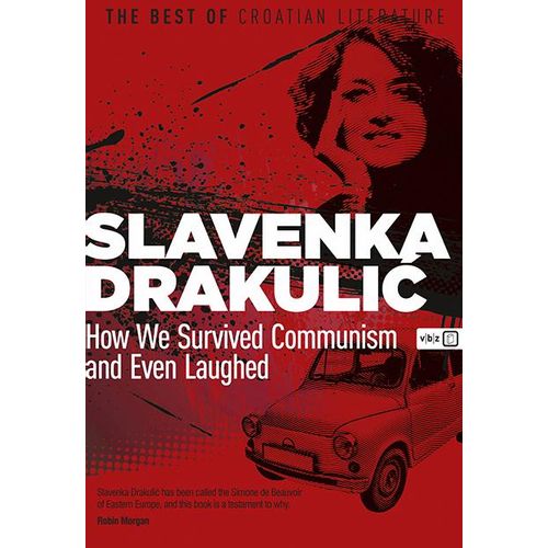 How We Survived Communisam and Even Laughed - Drakulić, Slavenka slika 1