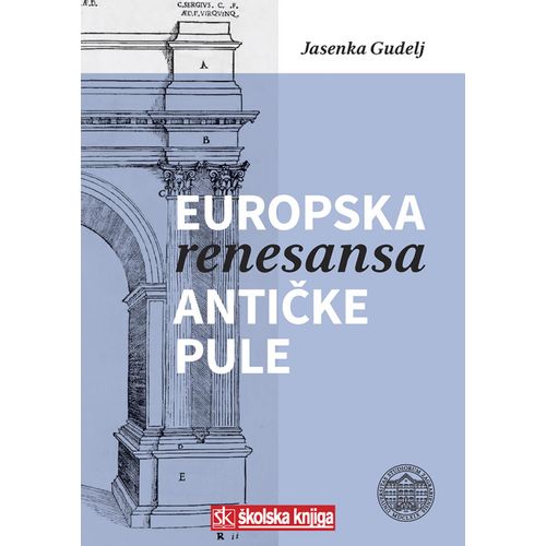  EUROPSKA RENESANSA ANTIČKE PULE - Jasenka Gudelj slika 1