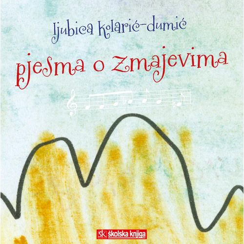  PJESMA O ZMAJEVIMA + CD - Ljubica Kolarić-Dumić slika 1