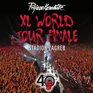 Prljavo Kazalište - Xl World Tour Finale, Stadion Zagreb