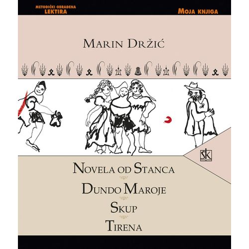  NOVELA OD STANCA, DUNDO MAROJE, SKUP, TIRENA - biblioteka MOJA KNJIGA - Marin Držić slika 1