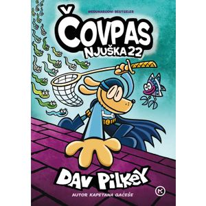 Čovpas njuška 22, Dav Pilkey