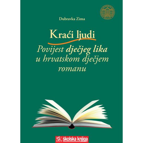  KRAĆI LJUDI -  Povijest dječjeg lika u hrvatskom dječjem romanu - Dubravka Zima slika 1