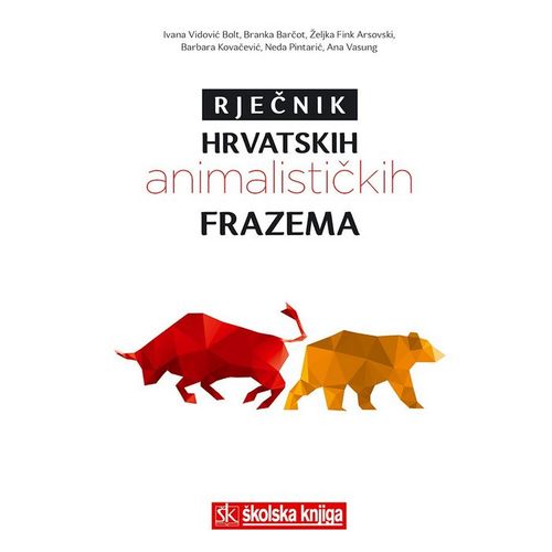 Rječnik hrvatskih animalističkih frazema slika 1