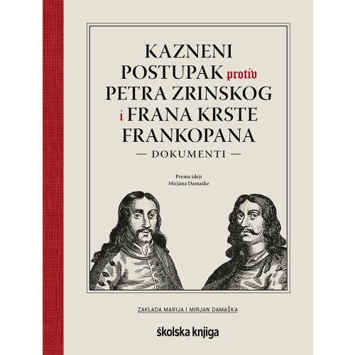 Kazneni postupak protiv petra zrinskog i frana krste frankopana - dokumenti, Mirjan Damaška, Nella Lonza slika 1