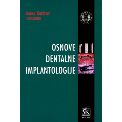  OSNOVE DENTALNE IMPLANTOLOGIJE - Goran Knežević i suradnici slika 1