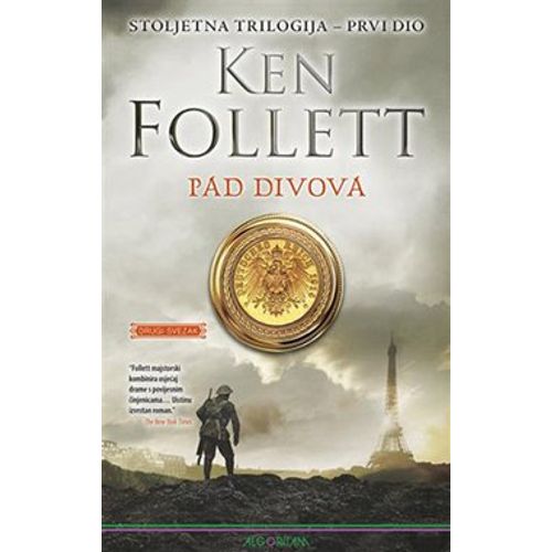 Pad divova - drugi svezak : Stoljetna trilogija - prvi dio, Ken Follett slika 1