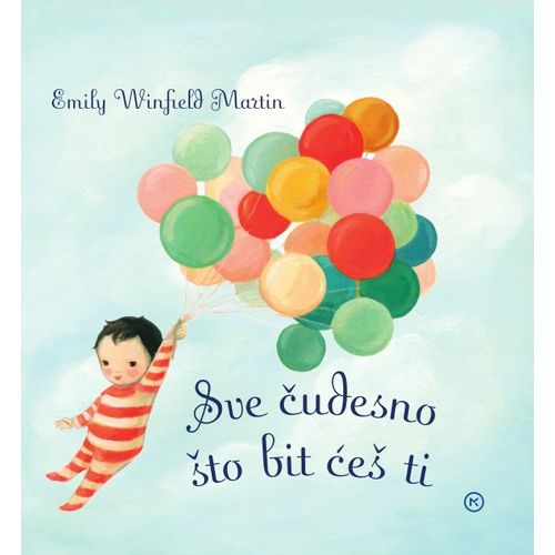 Sve Čudesno Što Bit Ćeš Ti, Emily Winfield Martin slika 1